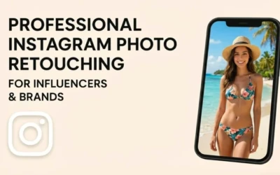 Professional Instagram Photo Retouching for Influencers & Brands